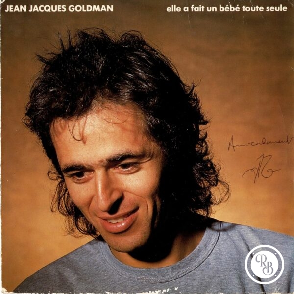 Autographe 45 Tours Jean-Jacques Goldman - Elle a fait un bébé toute seule