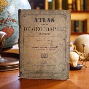 Très Ancien Atlas élémentaire de géographie moderne - Eugène Belin - Paris - 1872 - Collection