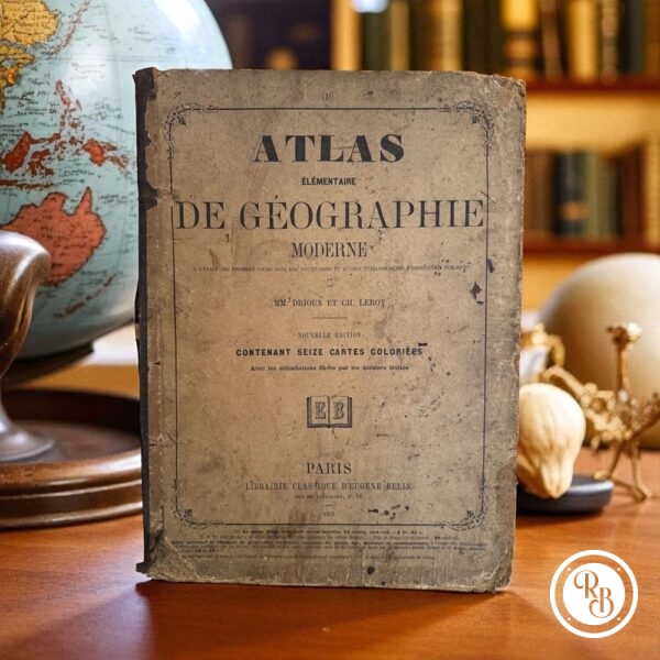 Très Ancien Atlas élémentaire de géographie moderne - Eugène Belin - Paris - 1872 - Collection