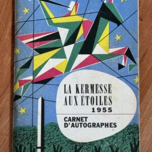 Dédicace - Autographe - Rare carnet d'autographes "La Kermesse aux Etoiles - 1955 - signé par près de 50 artistes dont Foujita, Jean Marais, Gréco, Leslie Caron - Collection